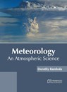Meteorology: An Atmospheric Science - Dorothy Rambola - 9781682867587