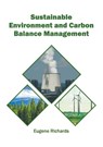 Sustainable Environment and Carbon Balance Management - Eugene Richards - 9781682867945