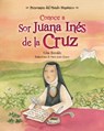 Conoce a Sor Juana Inés de la Cruz - Edna Iturralde - 9781682921456