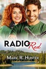 Radio Red - Mark R. Hunter - 9781682992234