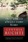 They Almost Always Come Home - Cynthia Ruchti - 9781682998076