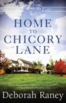 Home to Chicory Lane - Deborah Raney - 9781682998151