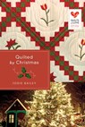 Quilted by Christmas - Jodie Bailey - 9781682998366