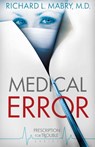 Medical Error - Richard L. Mabry - 9781682998878
