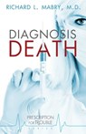 Diagnosis Death - Richard L. Mabry - 9781682998892