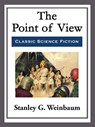 The Point of View - Stanley G. Weinbaum - 9781682999356