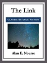The Link - Alan E. Nourse - 9781682999493