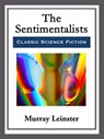 The Sentimentalists - Murray Leinster - 9781682999578