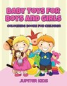 Baby Toys for Boys and Girls - Jupiter Kids - 9781683051442