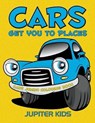 Cars Get You To Places - Jupiter Kids - 9781683051558