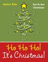 Ho Ho Ho! Its Christmas! - Jupiter Kids - 9781683054399