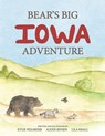 Bear's Big Iowa Adventure - Kylie Feilmeier ; Alexis Jensen ; Lila Krall - 9781683151548