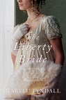 The Liberty Bride - TYNDALL,  Marylu - 9781683226178