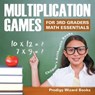 Multiplication Games for 3Rd Graders Math Essentials Children's Arithmetic Books - Prodigy Wizard Books - 9781683232315