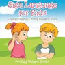 Sign Language for Kids - Prodigy Wizard Books - 9781683233244