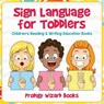 Sign Language for Toddlers - Prodigy Wizard - 9781683233435
