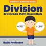 Division 3Rd Grade Math Essentials Children's Arithmetic Books - Baby Professor - 9781683263982
