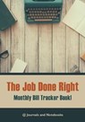 The job done right, monthly bill tracker book! - @journals Notebooks - 9781683268642