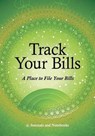 Track Your Bills. A Place to File Your Bills. - @journals Notebooks - 9781683269014