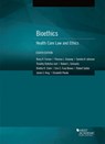 Bioethics - Barry R. Furrow ; Thomas L. Greaney ; Sandra H. Johnson ; Timonty Stoltzfus Jost ; Robert L. Schwartz ; Brietta R. Clark ; Eric C. Fuse Brown - 9781683288411