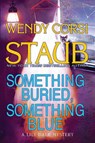 Something Buried, Something Blue - STAUB,  Wendy Corsi - 9781683313045