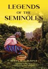 Legends of the Seminoles - Betty M Jumper ; Guy LaBree ; Peter Gallagher - 9781683340904