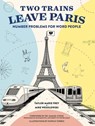 Two Trains Leave Paris - Taylor Frey ; Mike Wesolowski - 9781683354956