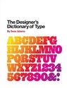 The Designer's Dictionary of Type - Sean Adams - 9781683355908