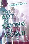 The Art of Saving the World - Corinne Duyvis - 9781683356448