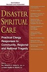 Disaster Spiritual Care, 2nd Edition - Rev. Willard W. C. Ashley Sr. ; Rabbi Stephen B. Roberts - 9781683360292