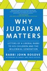 Why Judaism Matters - Rabbi John Rosove - 9781683367055