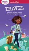A Smart Girl's Guide: Travel: Everything You Need to Know about Adventuring Near and Far - Aubre Andrus - 9781683371236
