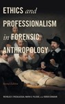 Ethics and Professionalism in Forensic Anthropology - Nicholas V. Passalacqua ; Marin A. Pilloud ; Derek Congram - 9781683405726