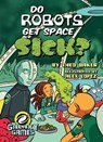 Do Robots Get Space Sick? - Theo Baker - 9781683424345