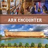 Journey Through the Ark Encounter - Answers in Genesis - 9781683440123
