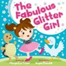 The Fabulous Glitter Girl - Morgan Lee Scheel - 9781683500001