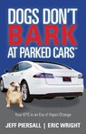 Dogs Don't Bark at Parked Cars - Jeff Piersall ; Eric Wright - 9781683504467