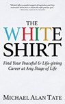 The White Shirt - Michael Alan Tate - 9781683508717