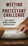 MEETING THE PROTESTANT CHALLEN - Karlo Broussard - 9781683571445