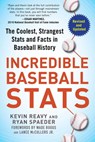 Incredible Baseball Stats - Kevin Reavy ; Ryan Spaeder - 9781683583134