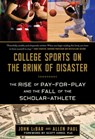 College Sports on the Brink of Disaster - John LeBar ; Allen Paul - 9781683584483