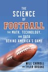 The Science of Football - Will Carroll ; Tyler Brooke - 9781683584605