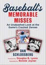 Baseball's Memorable Misses - Dan Schlossberg - 9781683584698