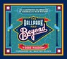 The Ballpark and Beyond: An Illustrated Celebration of Baseball's Rich History - Todd Radom - 9781683585145