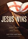 Jesus Wins - Dayton Hartman - 9781683591306