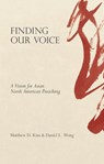 Finding Our Voice - Matthew D. Kim - 9781683593782