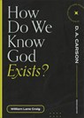 How Do We Know God Exists? - William Lane Craig - 9781683595274