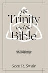 The Trinity & the Bible - Scott R. Swain - 9781683595366