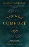 Tidings of Comfort and Joy - Mark. M Yarbrough - 9781683595663