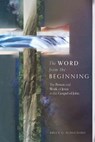 The Word from the Beginning - Bruce G. Schuchard - 9781683596103